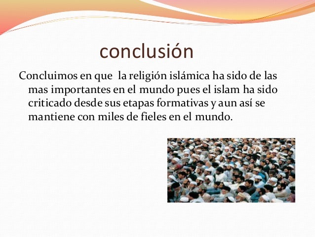islam conclusion To those who very harshly and quickly judge hijab as a symbol of oppression of women, i ask: when you see a nun in her habit, what do you think of that—is that a. islam conclusion To those who very harshly and quickly judge hijab as a symbol of oppression of women, i ask: when you see a nun in her habit, what do you think of that—is that a.