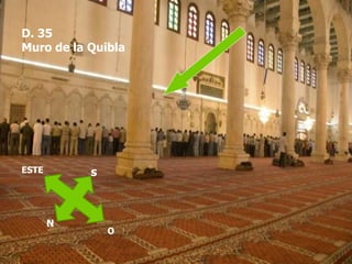 D. 35
Muro de la Quibla
ESTE s
N
O
 