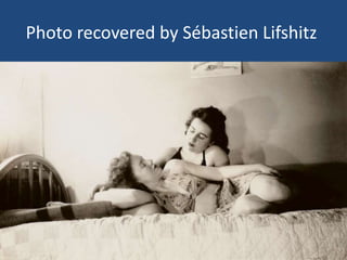 Photo recovered by Sébastien Lifshitz 
 