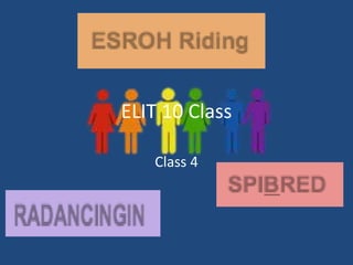 ELIT 10 Class 
Class 4 
 