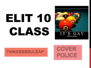 ELIT 10 
CLASS 
 