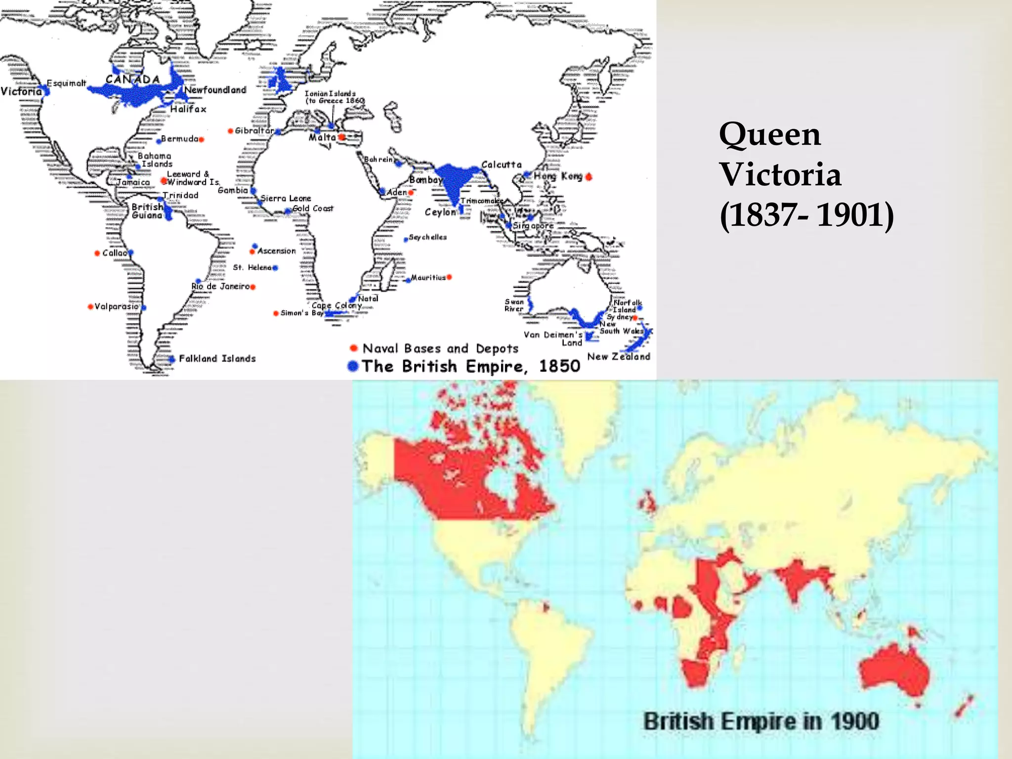 Queen
Victoria
(1837- 1901)
 