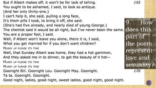 9. How
does this
part of
the poem
represent
love and
sexuality?
 