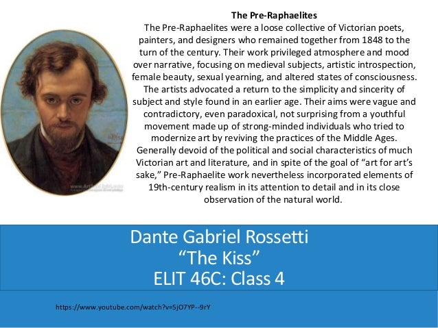Dante Gabriel Rossetti The Kiss ELIT 46C Class 4 Dante Gabriel Rossetti The Kiss ELIT 46C Class 4