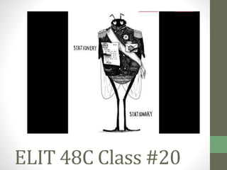 ELIT 48C Class #20
 