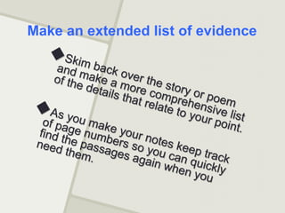 Make an extended list of evidence
 