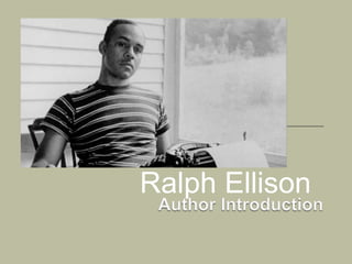 Ralph Ellison
 