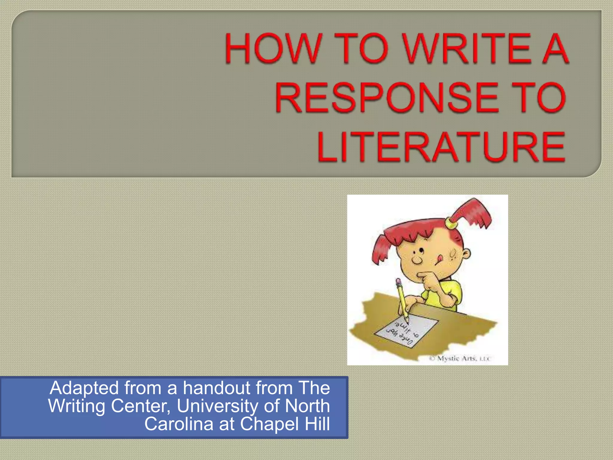 Adapted from a handout from The
Writing Center, University of North
Carolina at Chapel Hill
 