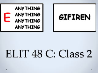 ELIT 48 C: Class 2
 
