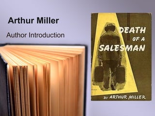 Arthur Miller
Author Introduction
 