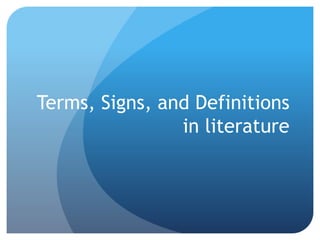 Terms, Signs, and Definitions
in literature
 