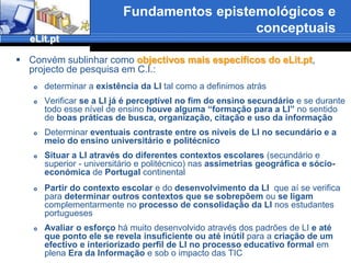 Fundamentos epistemológicos e conceptuaisContexto das necessidades de informaçãoBarreirasComportamento de pesquisa da InformaçãoPessoaEstados fisiológicos, afectivos e cognitivos AmbientePapel socialAdapt. from Tom Wilson’s Model