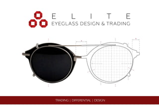 Elite Eyeglass + Samples