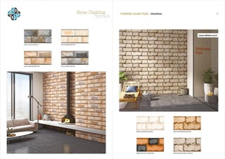 BORATON NATURAL METRIXBORATON COTTO METRIX
BORATON BROWN METRIXBORATON BEIGE METRIX
[
10VITRIFIED GLAZE TILES I 300x600MM
DALIA GREY METRIXDALIA BROWN METRIX
DALIA BEIGE METRIXDALIA AZUL METRIX
Stone Cladding
 