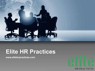 Elite HR Practices
www.elitehrpractices.com
 