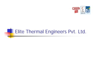 Elite Thermal Engineers Pvt. Ltd.
 