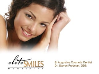 St Augustine Cosmetic Dentist  Dr. Steven Freeman, DDS 