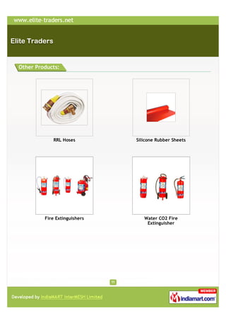 Other Products:




            RRL Hoses         Silicone Rubber Sheets




         Fire Extinguishers      Water CO2 Fire
                                  Extinguisher
 