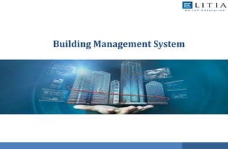 Building Management System
 
