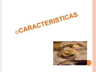 CARACTERISTICAS