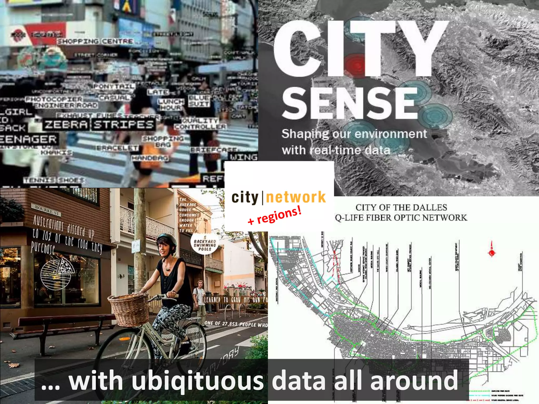 … with ubiqituous data all around
 