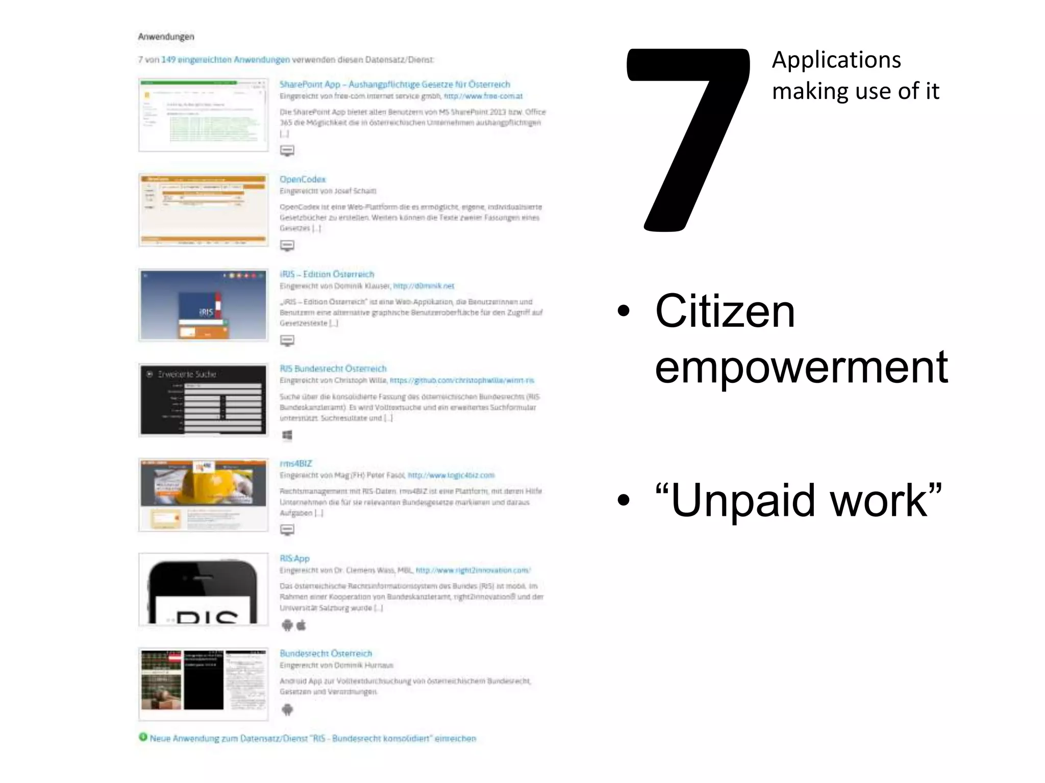 7
Applications
making use of it
• Citizen
empowerment
• “Unpaid work”
 