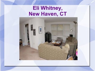 Eli Whitney, New Haven, CT 