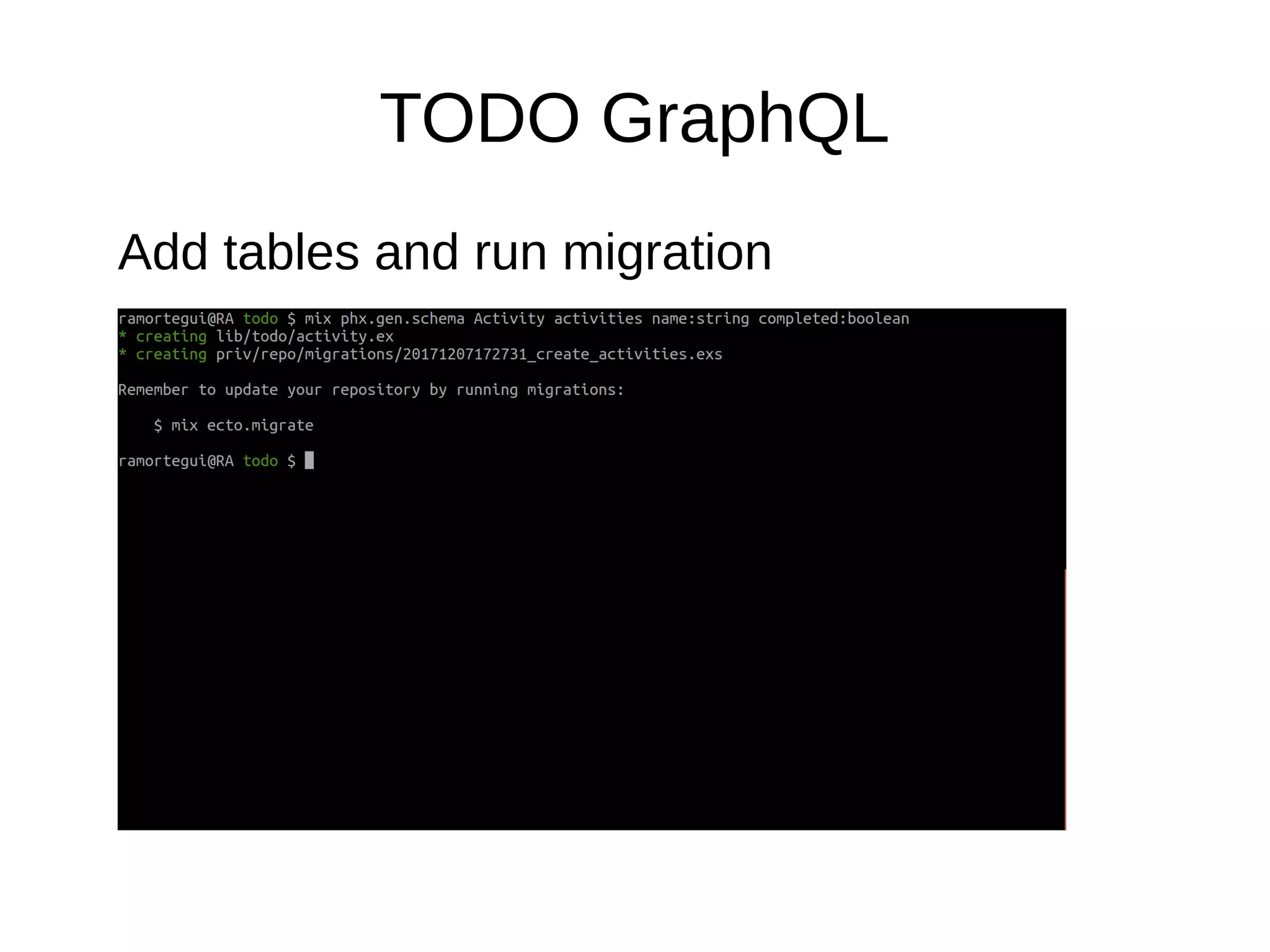 TODO GraphQL
Add tables and run migration
 