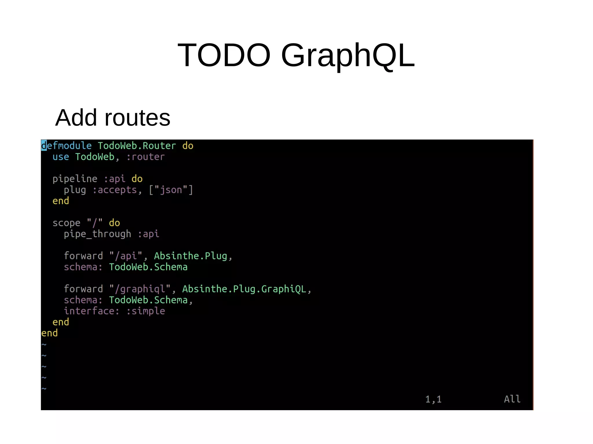 TODO GraphQL
Add routes
 