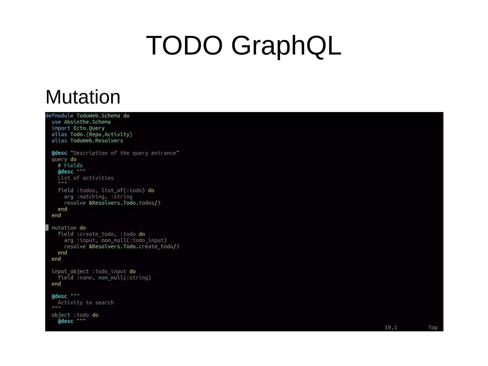 TODO GraphQL
Mutation
 