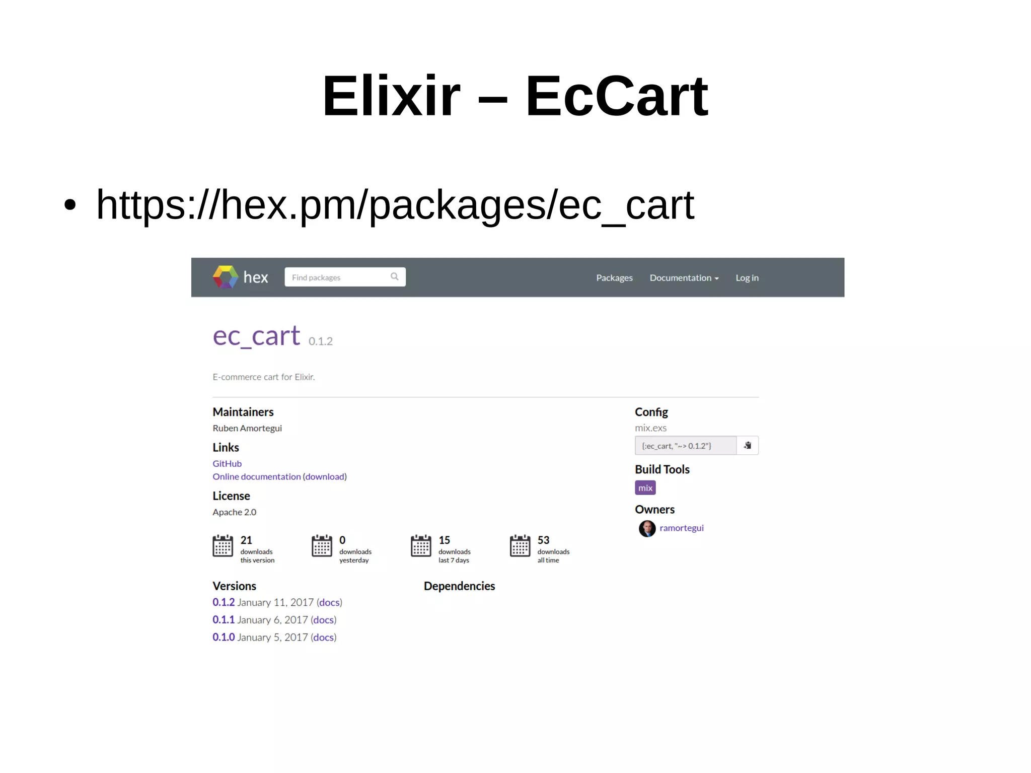 Elixir – EcCart
● https://hex.pm/packages/ec_cart
 