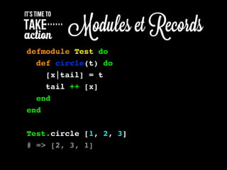 defmodule Test do
def circle(t) do
[x|tail] = t
tail ++ [x]
end
end
Test.circle [1, 2, 3]
# => [2, 3, 1]
 