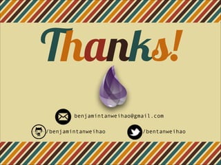 Thanks!
/benjamintanweihao /bentanweihao
benjamintanweihao@gmail.com
 