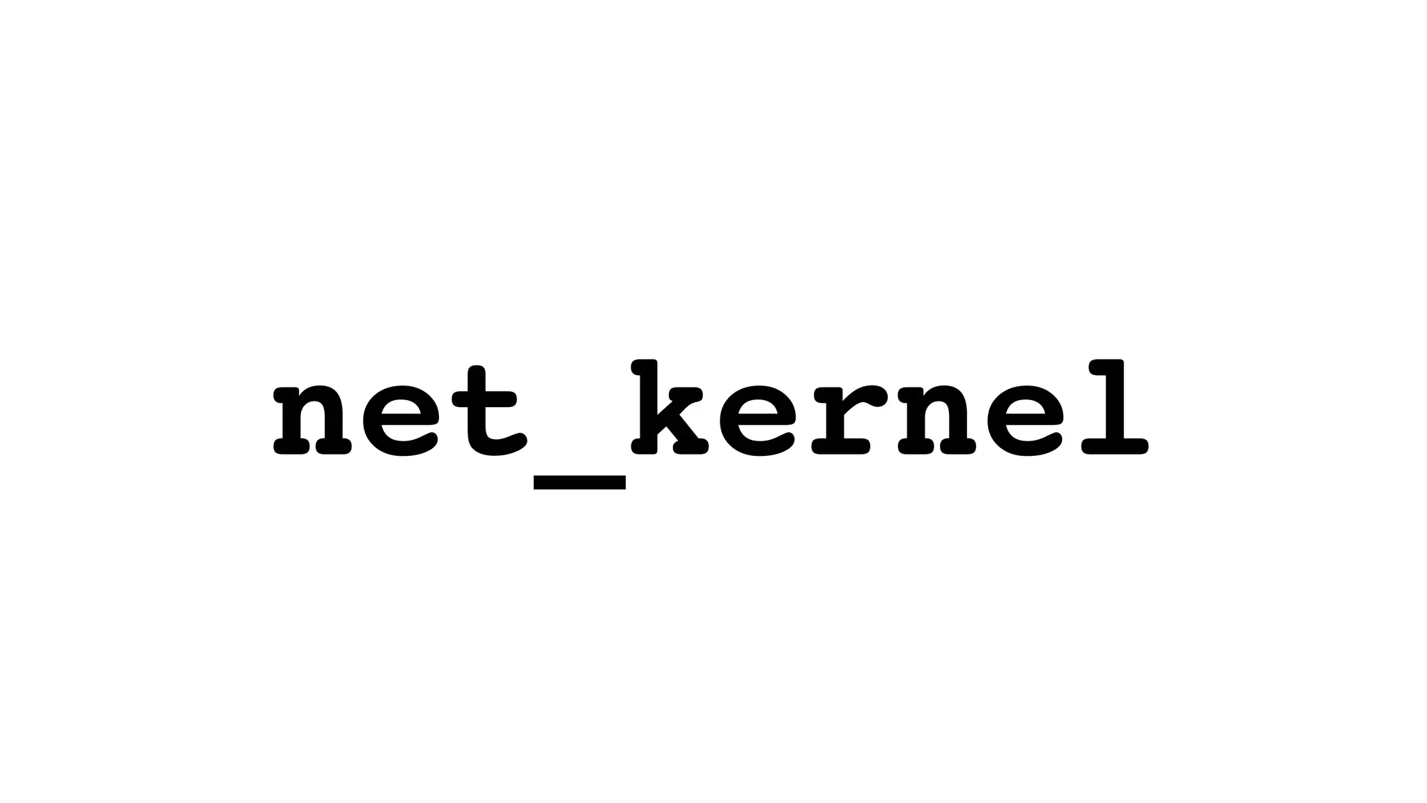 net_kernel
 