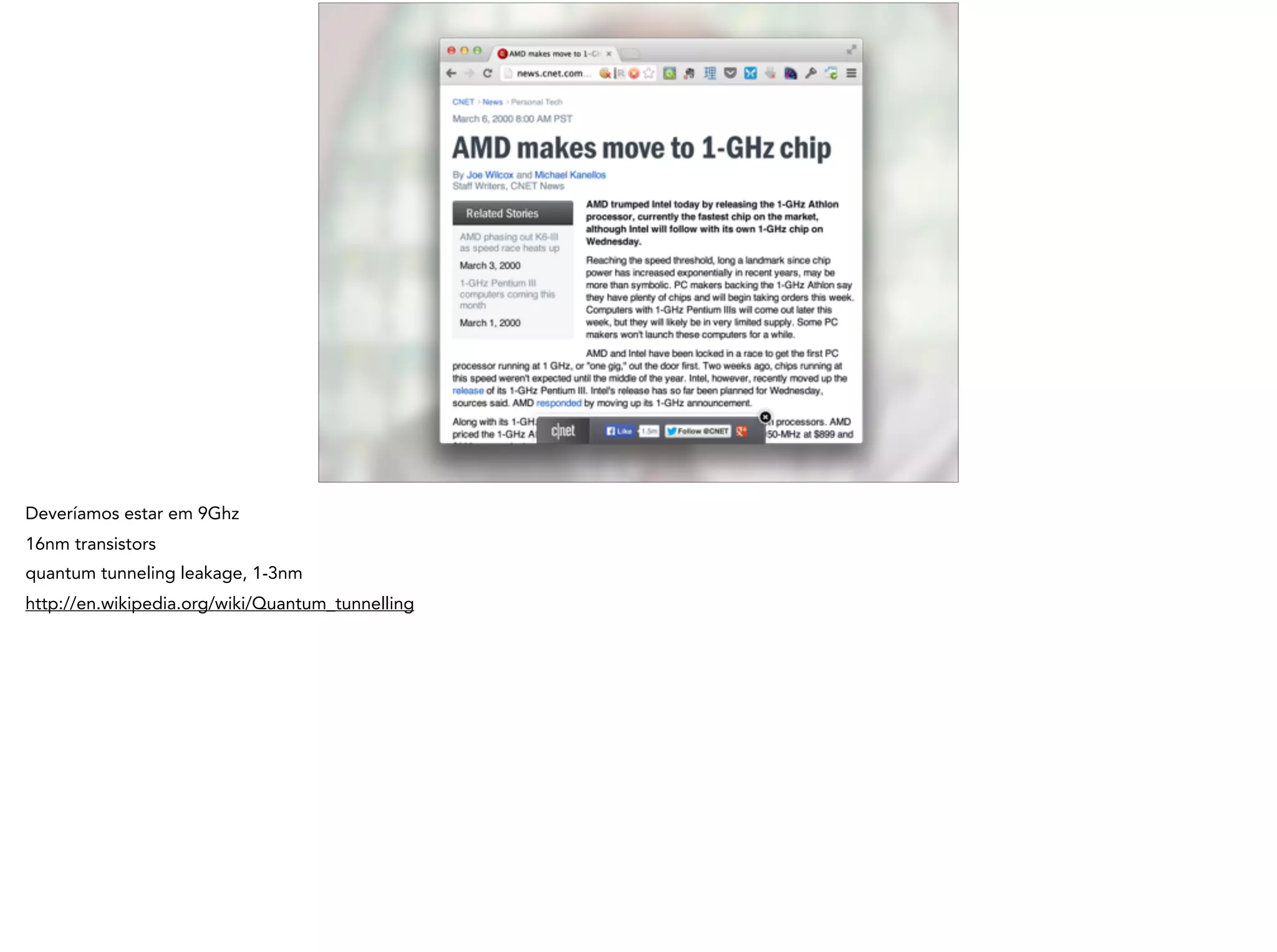 Deveríamos estar em 9Ghz
16nm transistors
quantum tunneling leakage, 1-3nm
http://en.wikipedia.org/wiki/Quantum_tunnelling
 