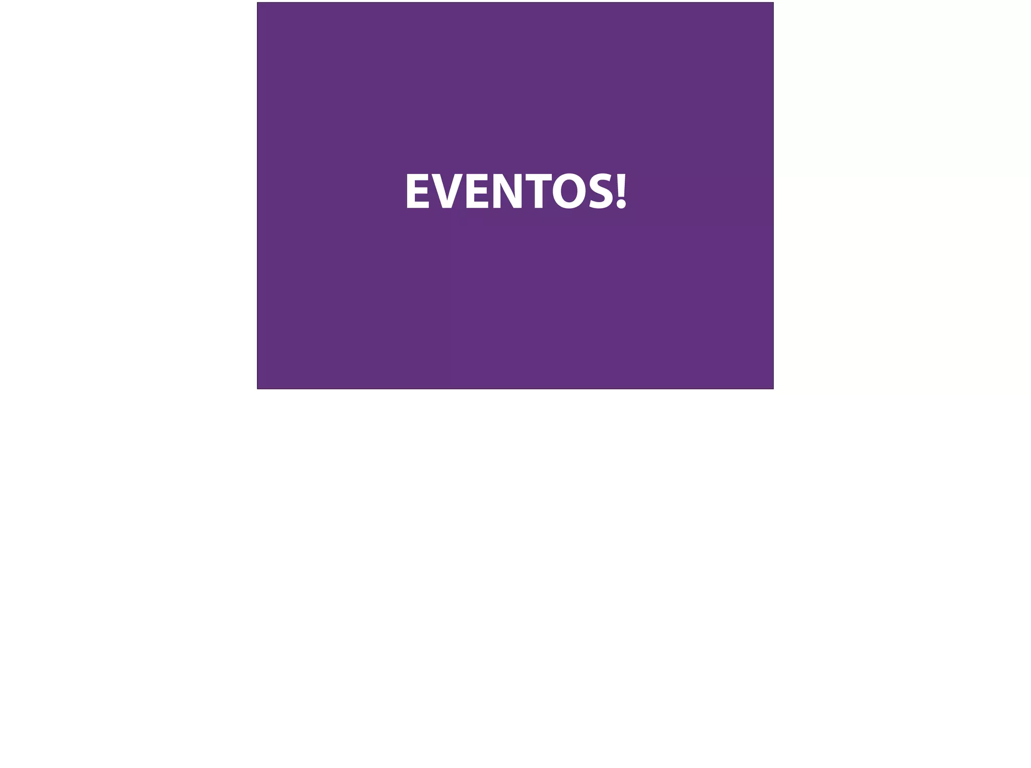 EVENTOS!
 