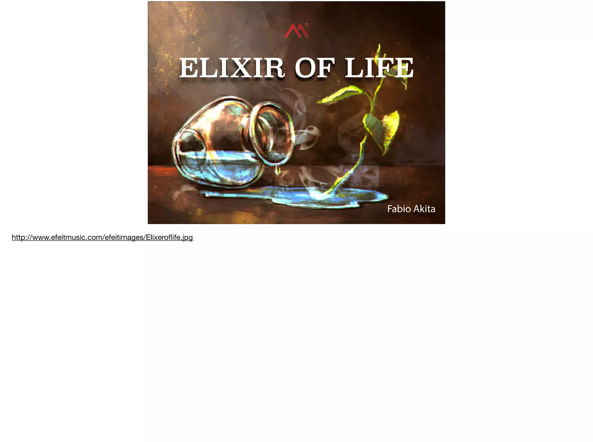 Fabio Akita
ELIXIR OF LIFE
http://www.efeitmusic.com/efeitimages/Elixeroﬂife.jpg
 
