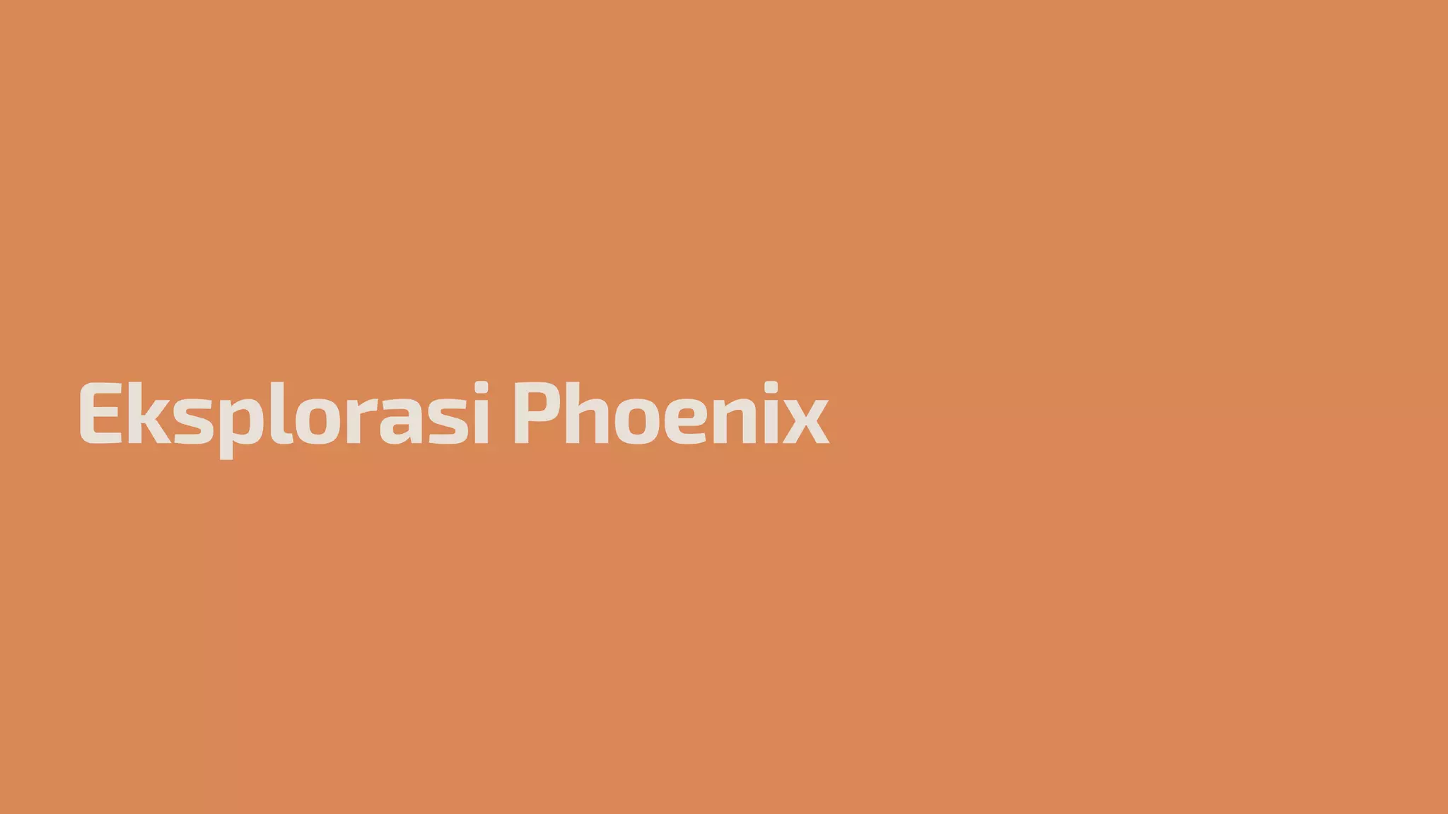 Eksplorasi Phoenix
 
