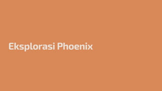 Eksplorasi Phoenix
 