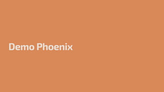Demo Phoenix
 