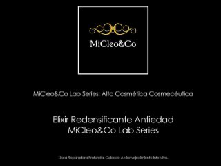 Elixir Redensificante Antiedad MiCleo&Co Lab Series. Cuidado Intensivo Avanzado.