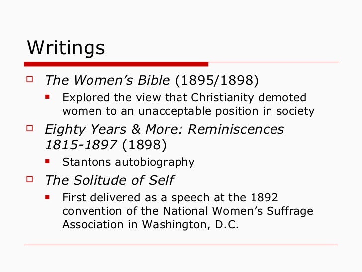 elizabeth cady stanton solitude of self Elizabeth cady stanton—along with her comrade-in-arms, susan b anthony—was one of the most important leaders of the movement to gain american women the vote. elizabeth cady stanton solitude of self Elizabeth cady stanton—along with her comrade-in-arms, susan b anthony—was one of the most important leaders of the movement to gain american women the vote.