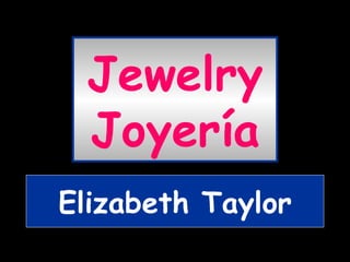 Jewelry Joyería Elizabeth Taylor 