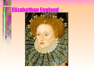 Elizabethan England 