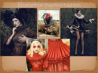 Elizabethan Fashion  HISTORY 446 – BRITISH ISLES