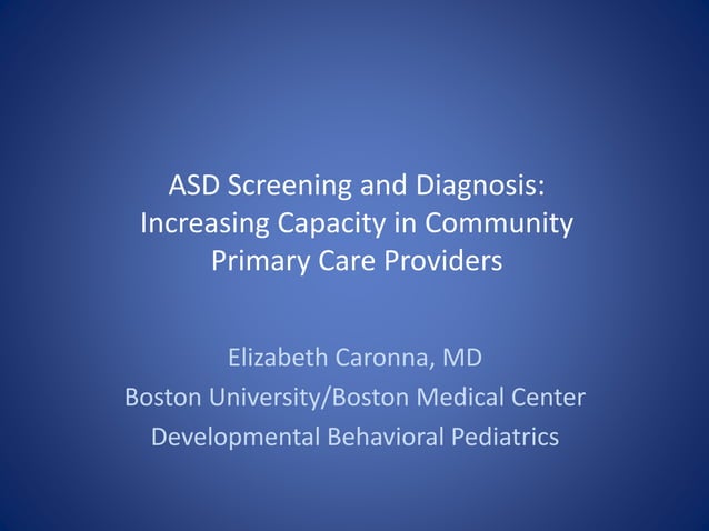 ASD Screening and Diagnosis: Increasing Capacity in Community Primary ...