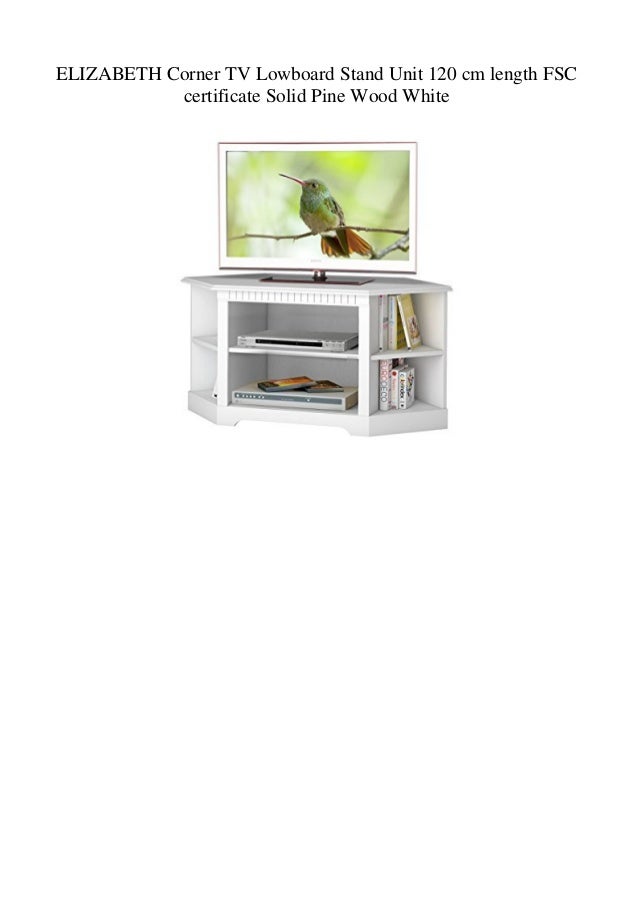 Elizabeth Corner Tv Lowboard Stand Unit 120 Cm Length Fsc Certificate