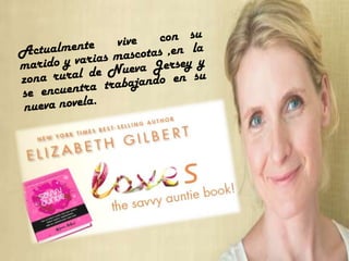 Elizabeth gilbert biografia