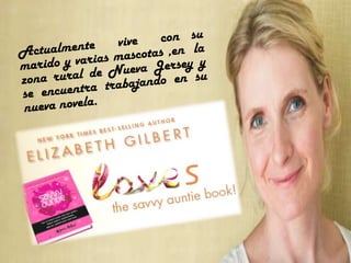 Elizabeth gilbert biografia