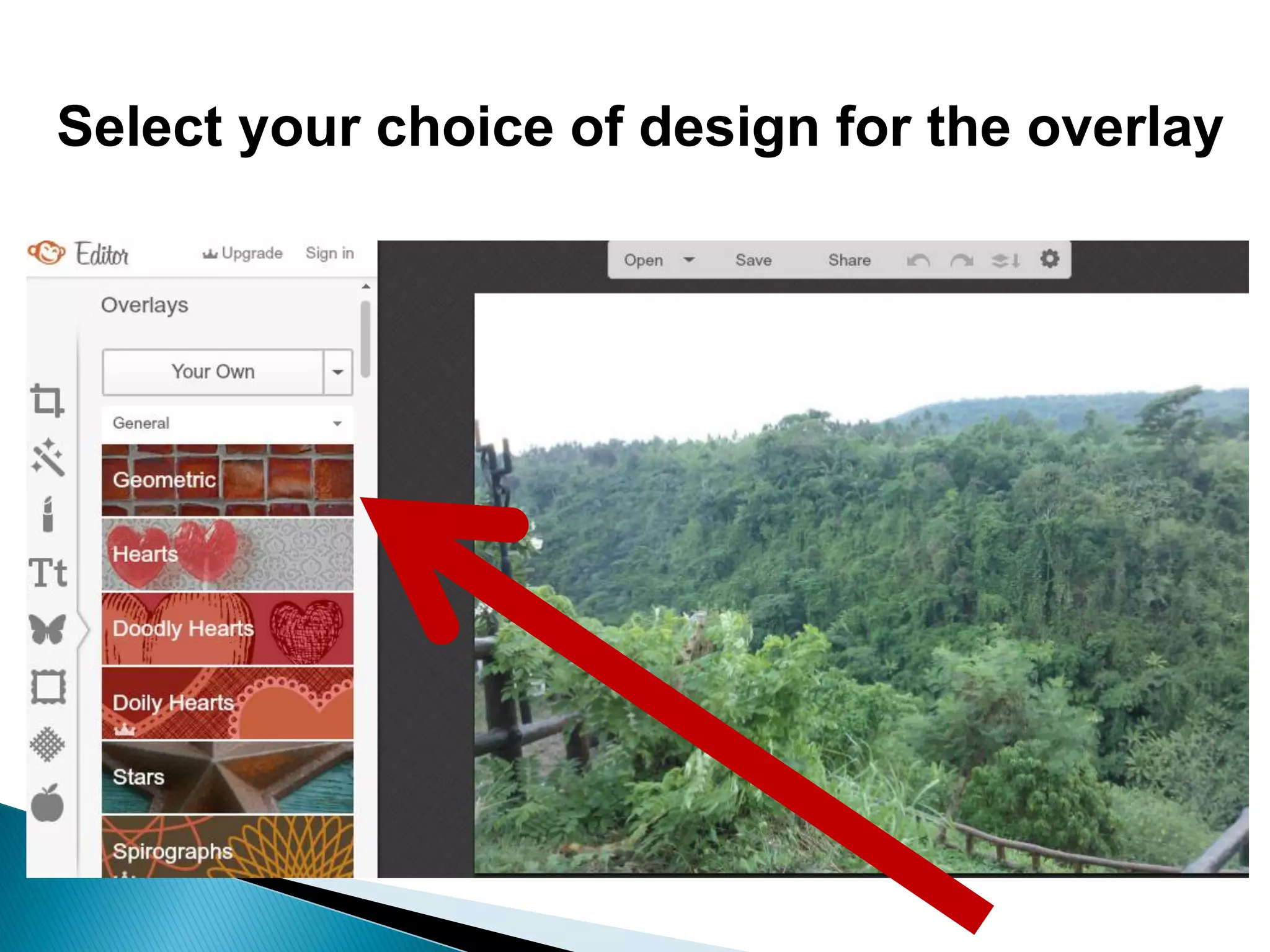 Select your choice of design for the overlay
 